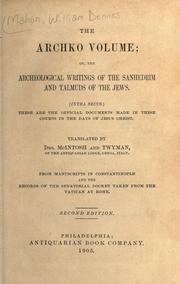 Cover of: The archko volume: or, The archeological writings of the Sanhedrim and Talmuds of the Jews (intra secus) ...