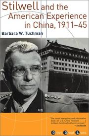 Stilwell and the American experience in China 1911–1945 by Barbara Wertheim Tuchman