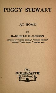 Cover of: Peggy Stewart at home by Gabrielle E. Jackson