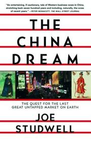 Cover of: The China Dream: The Quest for the Last Great Untapped Market on Earth