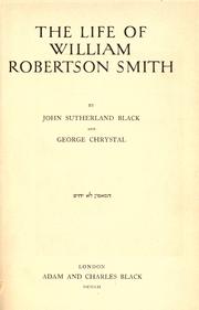 Cover of: The life of William Robertson Smith by J. Sutherland Black