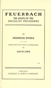 Cover of: Feuerbach, the roots of the socialist philosophy: The Roots of the Socialist Philosophy