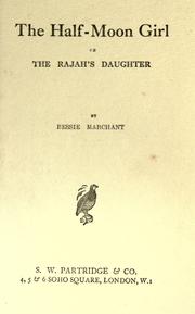 Cover of: The half-moon girl, or, The rajah's daughter by Bessie Marchant
