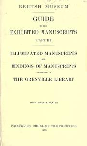 Cover of: Illuminated manuscripts and bindings of manuscripts exhibited in the Grenville Library