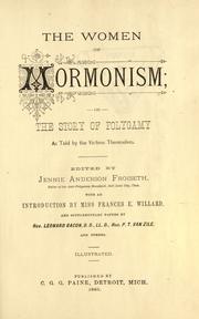 The Women of Mormonism by Jennie Anderson Froiseth, Frances Elizabeth Willard, Reverend Leonard Bacon