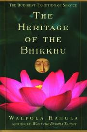 The heritage of the bhikkhu by Walpola Rahula