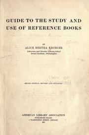 Guide to the study and use of reference books by Alice Bertha Kroeger
