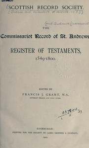 Cover of: The Commissariot Record of St Andrews: Register of testaments, 1549-1800: Old Series Volume 8