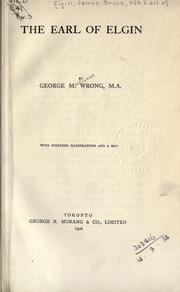 Cover of: The Earl of Elgin. by George McKinnon Wrong