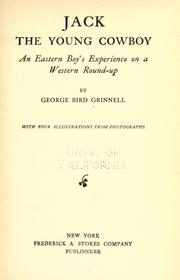 Cover of: Jack, the young cowboy by George Bird Grinnell