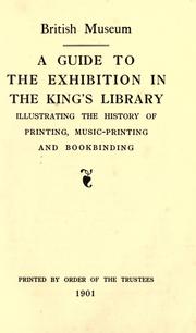 Cover of: A guide to the exhibition in the King's Library illustrating the history of printing, music-printing and bookbinding.