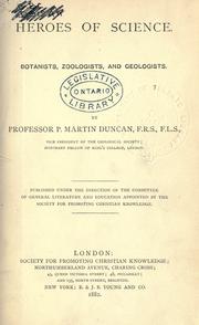Cover of: Heroes of science, botanists, zoologists, and geologists.: Published under the direction of the Committee of General Literature and Education appointed by the Society for Promoting Christian Knowledge.