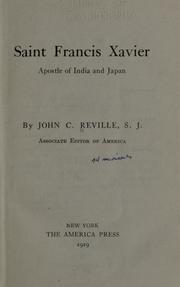 Cover of: Saint Francis Xavier, apostle of India and Japan by John Clement Reville