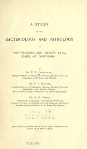 Cover of: A study of the bacteriology and pathology of two hundred and twenty fatal cases of diphtheria