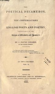 Cover of: The poetical decameron, or ten conversations on English poets and poetry, particularly of the reigns of Elizabeth and James I. by John Payne Collier