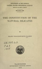 Cover of: The constitution of the natural silicates by Frank Wigglesworth Clarke