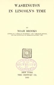 Cover of: Washington in Lincoln's time by Noah Brooks