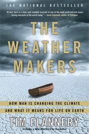Cover of: The Weather Makers: How Man Is Changing the Climate and What It Means for Life on Earth