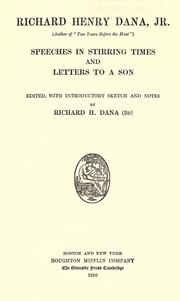 Cover of: Richard Henry Dana, jr.: ... speeches in stirring times and letters to a son