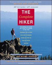 The complete hiker : everything you'll need for a day or a month on the trail