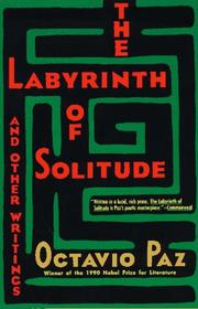 Cover of: The Labyrinth of Solitude by Octavio Paz