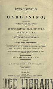 Cover of: An encyclopaedia of gardening by John Claudius Loudon