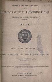 Cover of: The Dante collections in the Harvard College and Boston Public Libraries. by William Coolidge Lane