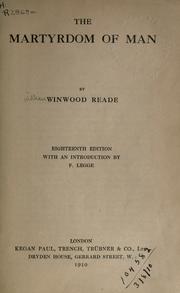 Cover of: The martyrdom of man by Reade, Winwood i. e. William Winwood