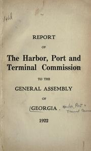 Cover of: Report to the Harbor, Port and Terminal Commission for the state of Georgia on a state port terminal at Savannah ... by Frederick William Cowie