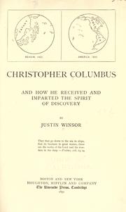 Cover of: Christopher Columbus and how he received and imparted the spirit of discovery by Justin Winsor
