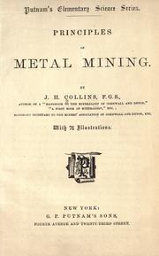 Cover of: Principles of metal mining by J. H. Collins
