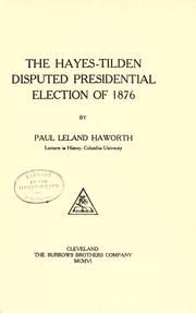 Cover of: The Hayes-Tilden disputed presidential election of 1876 by Haworth, Paul Leland