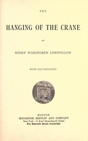 The Hanging of the Crane by Henry Wadsworth Longfellow