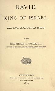 Cover of: David, king of Israel: his life and its lessons.