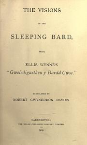Cover of: The visions of the sleeping bard =: being Ellis Wynne's "Gweledigaetheu y bardd cwsc"