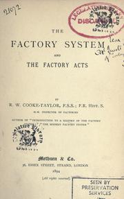 Cover of: The factory system and the factory acts by Richard Whately Cooke-Taylor