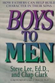 Cover of: Boys to men: how fathers can help build character in their sons