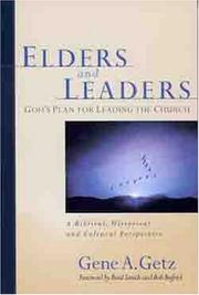 Elders and Leaders by Gene A. Getz