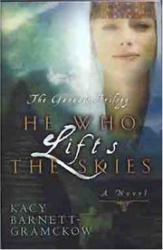 He who lifts the skies by Kacy Barnett-Gramckow