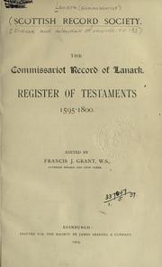 Cover of: The Commissariot Record of Lanark: Register of testaments, 1595-1800: Old Series Volume 19