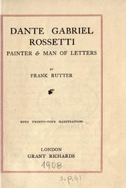 Cover of: Dante Gabriel Rossetti, painter & man of letters. by Frank Rutter