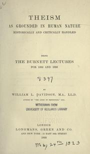 Cover of: Theism as grounded in human nature: historically and critically handled. Being the Burnett Lectures for 1892 and 1893.