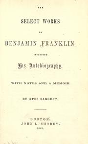 The select works of Benjamin Franklin by Benjamin Franklin