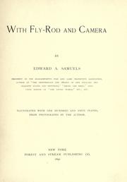 With fly-rod and camera by Edward A. Samuels