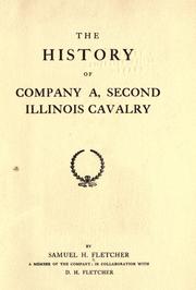 Cover of: The history of Company A, Second Illinois Cavalry by Samuel H. Fletcher