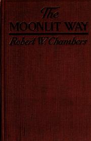 The moonlit way by Robert W. Chambers