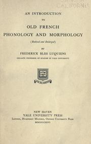 Cover of: An introduction to Old French phonology and morphology by Frederick Bliss Luquiens