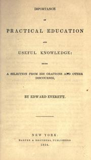 Cover of: Importance of practical education and useful knowledge by Edward Everett