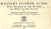 Cover of: Western flower guide, wild flowers of the Rockies and west to the Pacific