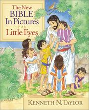 The new Bible in pictures for little eyes by Kenneth Nathaniel Taylor